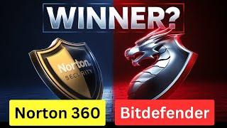 Bitdefender vs Norton - Which Is the Best Antivirus?