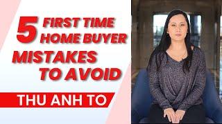 5 First-Time Home Buyer Mistakes To Avoid