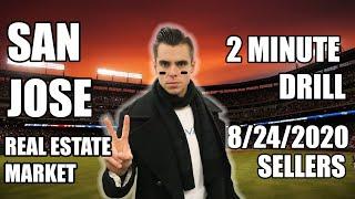 SAN JOSE | SELLERS GUIDE | REAL ESTATE MARKET 2020 | 2 MINUTE HOUSING MARKET ANALYSIS