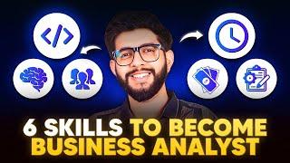 6 MUST-SKILLS to become a Business Analyst | 2024-25