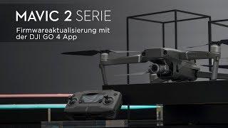 Mavic 2 Firmware mit der DJI GO 4 App aktualisieren