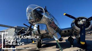 WWII Flight of a Lifetime - The Legendary B-17G Flying Fortress
