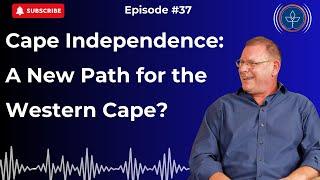 Western Cape Independence | Phil Craig | TPP #37