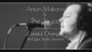 Anton Makarov & The Joyces - Careful Changes (RES Sessions)