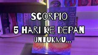 Scorpio ️ Inilah Yang Akan Kamu Lalui 5 Hari Ke Depan⁉️ Ada Apa Saja