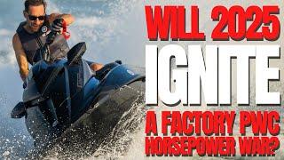 Will 2025 Ignite a New Factory PWC Horsepower War? The Watercraft Journal IRL