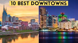 10 Best Big City Downtowns in the U.S.