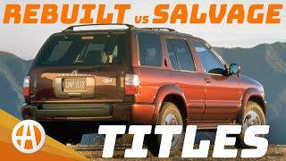 Used Cars: Rebuilt vs. Salvage Titles