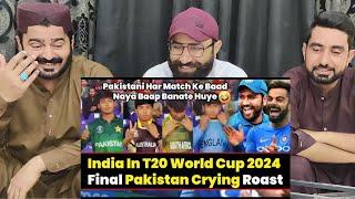 India In Final Pakistanis Crying Roast  Pakistan Reaction On T20 World Cup 2024  #PakistaniReaction