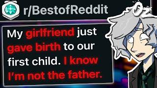 r/BestOf My Girlfriend Just Gave Birth... I KNOW I'm Not The Father