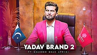 Shaheen Shah Afridi x Yadav Brand 2 Edit || Yadav Brand 2 Edit || Shaheen Afridi Edit || Wc2023