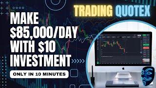 MAKE $85,000 WITH $10 INVESTMENT TRADING QUOTEX TUTORIAL FOR BEGINNERS |QUOTEX TRADING STRATEGY 2023