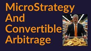 MicroStrategy and Convertible Arbitrage