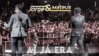 Jorge & Mateus - Ai Já Era - [Novo DVD Live in London] - (Clipe Oficial)