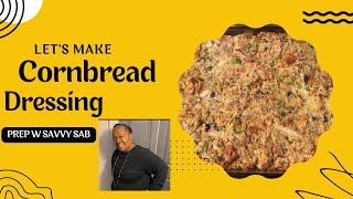 Savvy Sab’s Cornbread Dressing