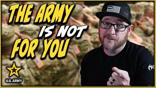 The Army is NOT for you!! 5 reasons why that might be the case