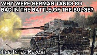 Why Did German Tanks Perform So Badly in The Battle of the Bulge?