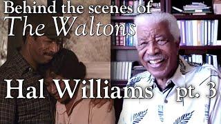 The Waltons - Hal Williams Part 3  - behind the scenes with Judy Norton