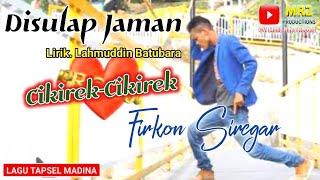 FIRKON SIREGAR - Lagu Tapsel Kocak - DISULAP JAMAN