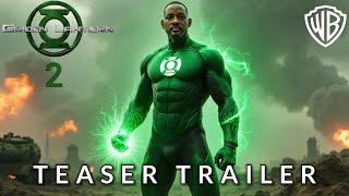 GREEN LANTERN: CHAPTER 2 - TEASER TRAILER | Will Smith | DC Studios (2025)