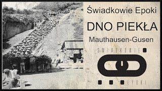 Dno piekła: Mauthausen-Gusen. Obóz zagłady. Odcinek specjalny - Świadkowie Epoki