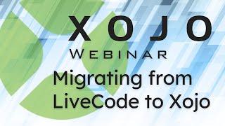 Migrating From LiveCode to Xojo