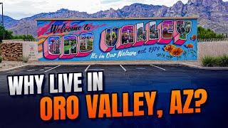 6 Reasons People Chose To Live In Oro Valley, Arizona