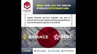 Binance Enters Sakura Exchange Bitcoin #binance #coincore #sakura #bitcoin #crypto #reels