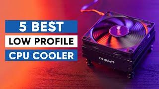 5 Best Low Profile CPU Cooler