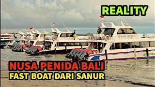 Fast Boat Sanur Nusa Penida Bali Reality Vlog Terbaru