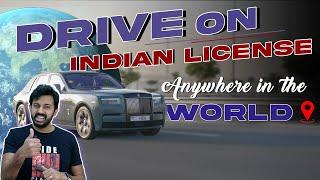 How To Drive On Indian License Abroad & Steps To Rent A Car!