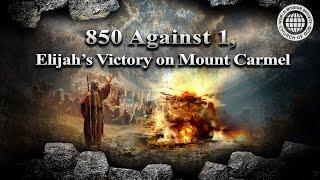 850 Against 1, Elijah’s Victory on Mount Carmel | World Mission Society Church of God