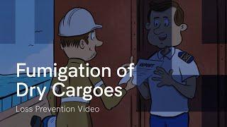 Fumigation of Dry Cargoes - Learn the Ropes Series