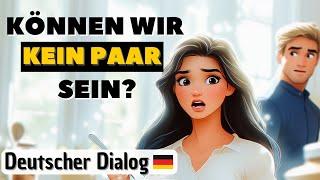 Warum Liebe nicht immer einfach ist | Deutscher Dialog | Deutsch lernen B2