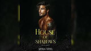 House of Shadows by Alexa Steel - FULL MAFIA ROMANCE AUDIOBOOK