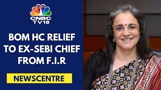 No FIR Against Ex-SEBI Chief Till Hearing Tomorrow: Bombay High Court | CNBC TV18