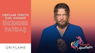 İskender Paydaş Oriflame Türkiye Özel Konseri  #HayatıGüzelleştir