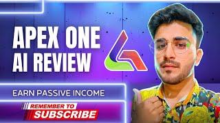 APEX ONE AI FULL REVIEW EARN A PASSIVE INCOME 