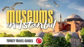 Exploring Istanbul’s Top 15 Museums – A Culture Lover’s Guide to Istanbul!