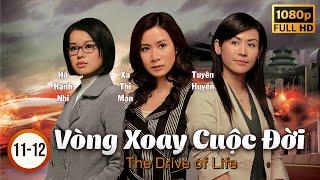 TVB Drama | The Drive of Life (Vòng Xoay Cuộc Đời) 11+12/30 | Raymond Lam, Charmaine Sheh | 2007