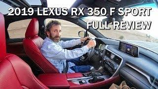 FULL REVIEW - 2019 LEXUS RX 350 F SPORT CROSSOVER