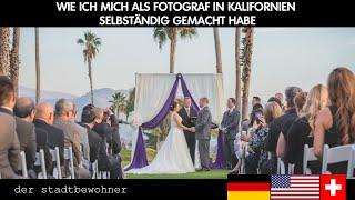 Wie ich mich als Fotograf in Kalifornien selbständig gemacht habe