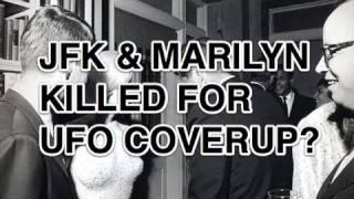 UFO Conspiracy Killed John F. Kennedy & Marilyn Monroe?