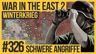 Schwere Angriffe #326 | WAR IN THE EAST 2 |  Die große Kampagne | Let's Play