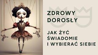 Jak mieć dobre życie? Jak wybierać dobrze?