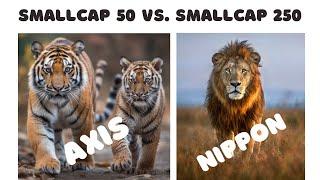 Axis Smallcap 50 Vs. Nippon Smallcap 250