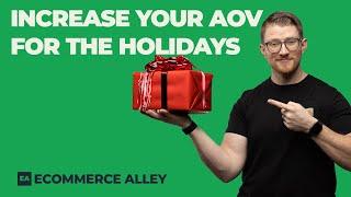 7 Ways To Increase Your AOV For The Holidays