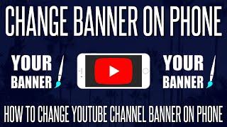 How to Change Your YouTube Channel Banner on Phone/Mobile