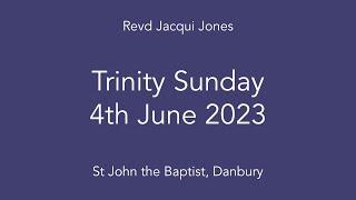 Trinity Sunday - St John's, Danbury