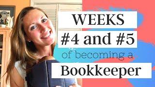 Weeks #4 and #5 of Becoming a Bookkeeper | Realistic Bookkeeping